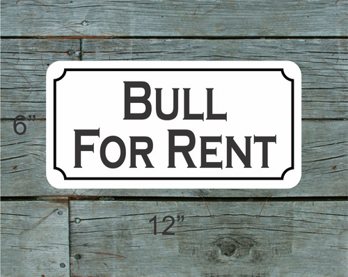 Bull for rent metal sign - rent,